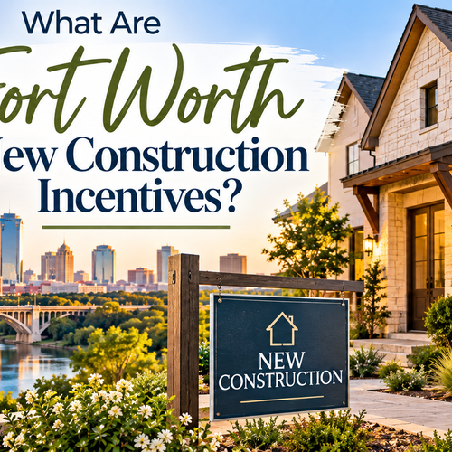 What Are Fort Worth New Construction Incentives?