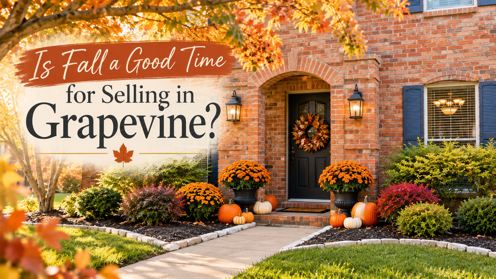 Is Fall Ideal for Selling in Grapevine by Amy Beyer Realtor