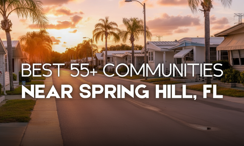 The Best 55+ Communities Near Spring Hill for &hellip;