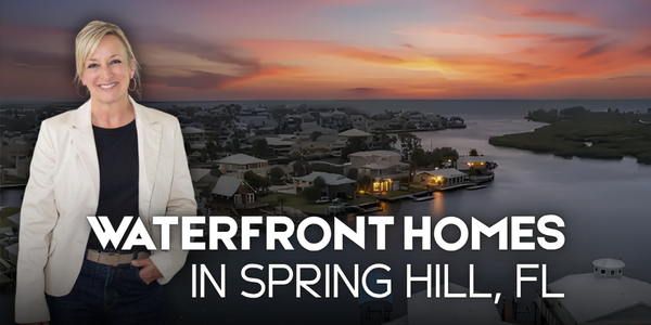Waterfront Homes in Spring Hill, FL: Read This &hellip;