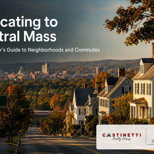 Relocating to Central Mass : A Newcomer's Guide to Neighborhoods and Commutes !