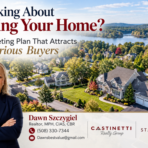 Thinking About Selling Your Home? A Marketing Plan That Attracts Serious Buyers!