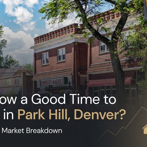 Is Now a Good Time to Buy in Park Hill, Denver? A 2026 Market Breakdown