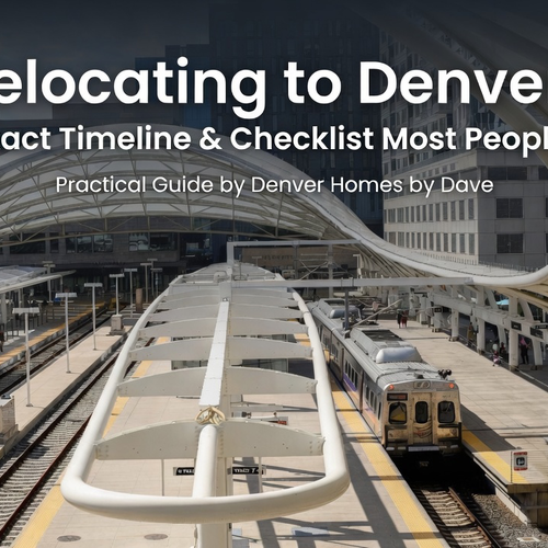 Relocating to Denver? The Exact Timeline & Checklist Most People Miss