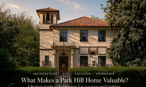 What Makes a Park Hill Home Valuable? A &hellip;