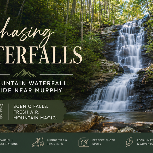 Chasing Waterfalls: A Mountain Waterfall Guide Near Murphy