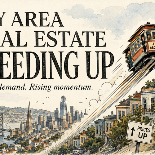 The Bay Area Market Isn't Slowing Down — It's Speeding Up