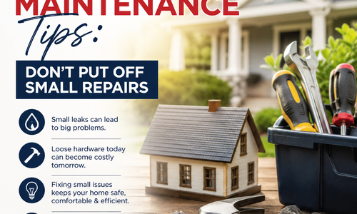 Home Maintenance Tips: Don't Put Off Small Repairs