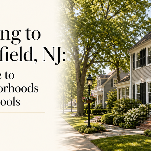 Moving to Westfield, NJ: A Local Guide to Neighborhoods and Schools