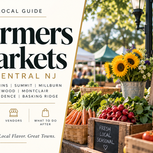 A complete guide to farmers markets in Scotch Plains, Summit, Millburn, Maplewood, Montclair, New Providence, and Basking Ridge — hours, vendors, and what to do after.