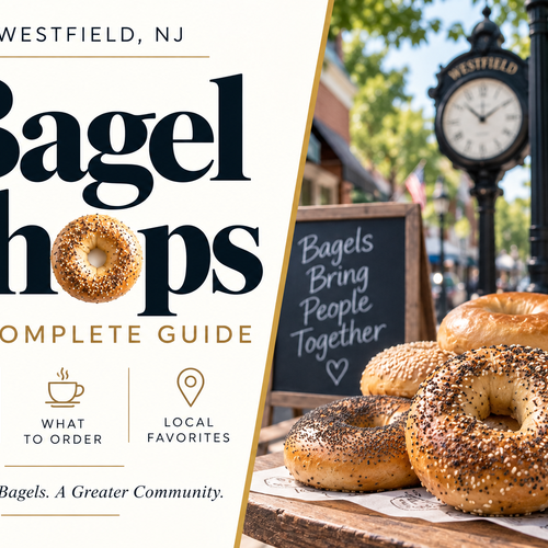 Westfield NJ Bagel Shops: The Complete Guide