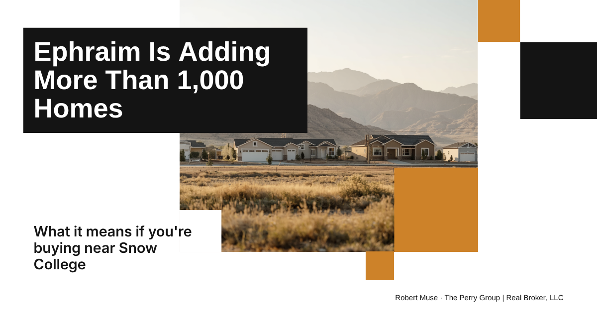 Ephraim, Utah is adding more than 1,000 homes — what it means if you're buying near Snow College