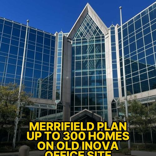 Up to 300 homes proposed for Inova’s former Merrifield office
