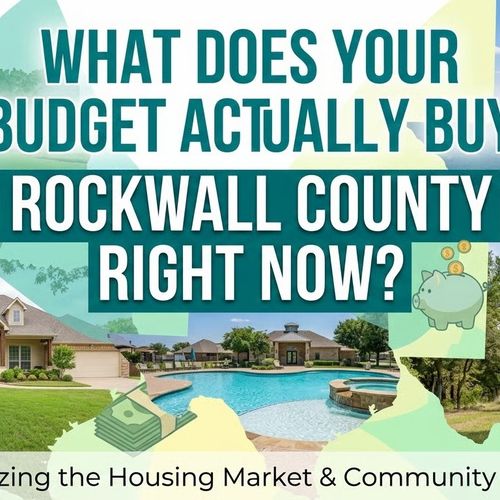 What Does Your Budget Actually Buy in Rockwall County Right Now?