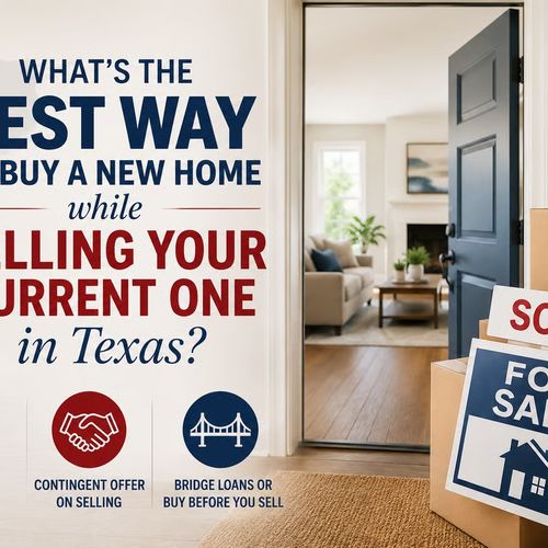 Buying and Selling at the Same Time in Texas: Your Options, Explained
