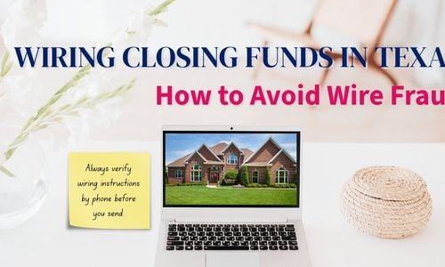 Wiring Closing Funds in Texas: How to Avoid …