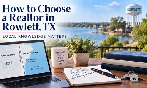 How to Choose a Realtor in Rowlett, TX