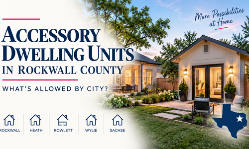 Accessory Dwelling Units in Rockwall County: What's Allowed by City