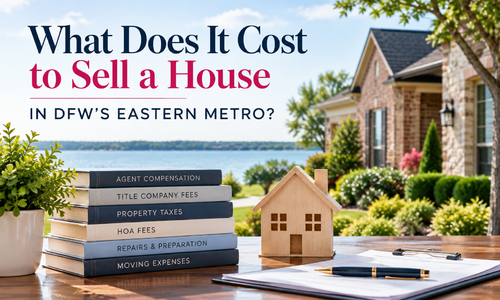 Cost to Sell a House in DFW's Eastern Metro