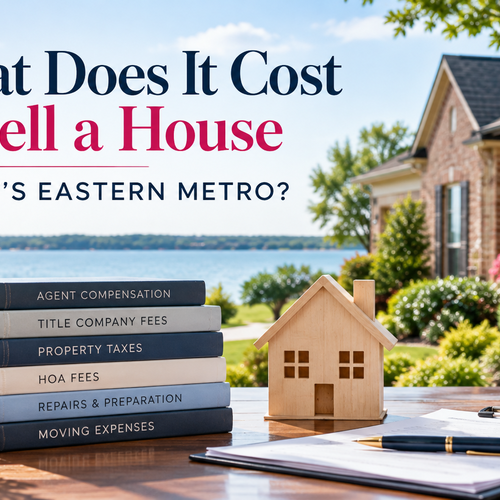 Cost to Sell a House in DFW's Eastern Metro