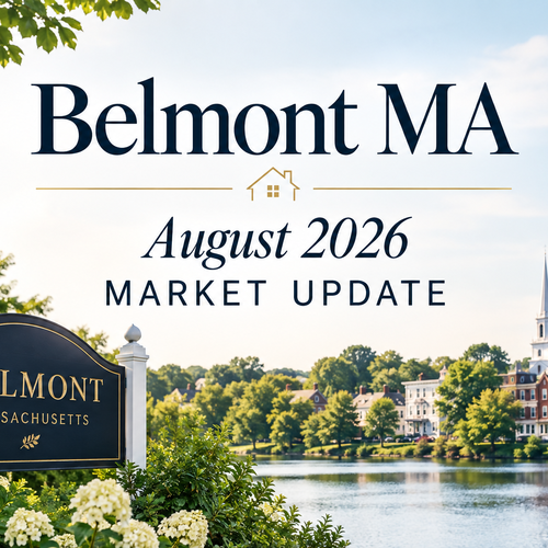 Belmont MA - August 2026 Market Update
