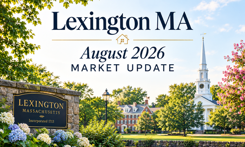 Lexington MA - August 2026 Market Update