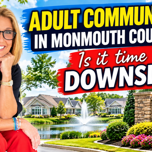 Adult Communities Monmouth County NJ — Is It Time to Downsize?