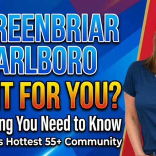 Is Greenbriar Marlboro Right for You? Everything You Need to Know About NJ’s Hottest 55+ Community