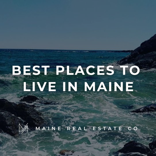 Where is the Best Place to Live in Maine?