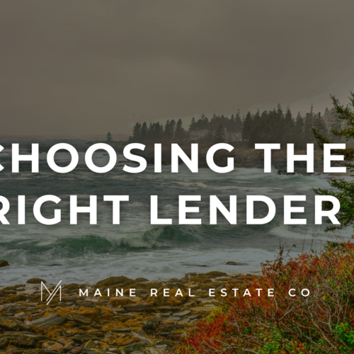 The Importance of Choosing the Right Mortgage Lender When Buying a Home in Maine