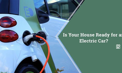 Is Your House Ready for an Electric Car?