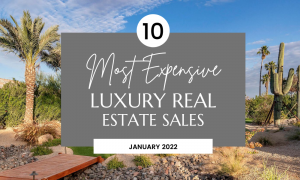 10 luxury real estate home sales january 2022
