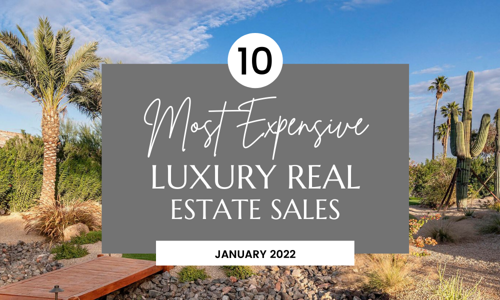10 luxury real estate home sales january 2022